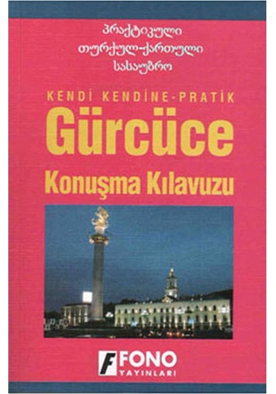 Gürcüce Konuşma Kılavuzu - Kahka Abuladze - Fono Yayınları