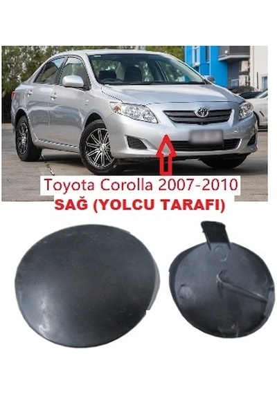 Toyota Corolla Uyumlu Ön Tampon Çeki Demir Kapağı Sağ 2007 2010 Arası