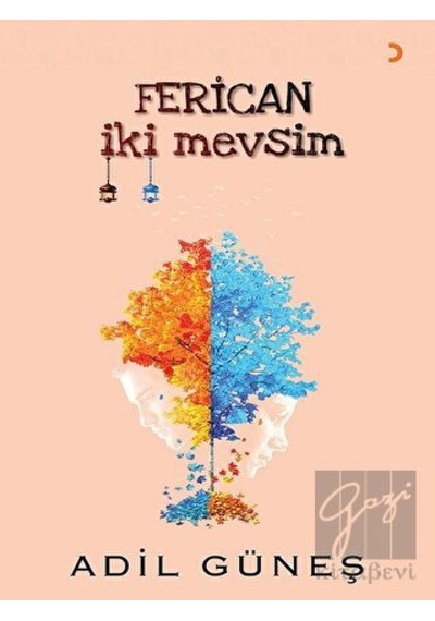 Ferican İki Mevsim - Adil Güneş - Cinius