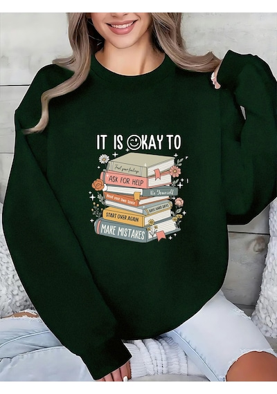 Uyguntarz Unisex It's Okay To Tasarım Baskılı Bisiklet Yaka Sweatshirt Yeşil