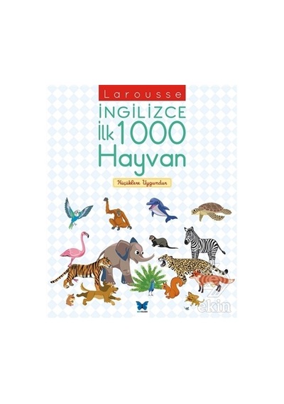 Larousse İngilizce İlk 1000 Hayvan - Agnes Besson - Mavi Kelebek
