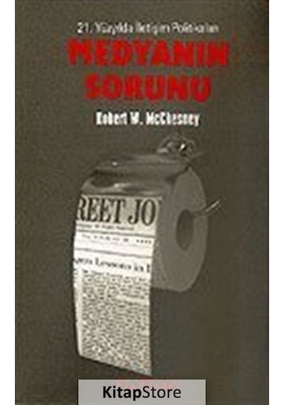 Medyanın Sorunu - Robert McChesney - Kalkedon