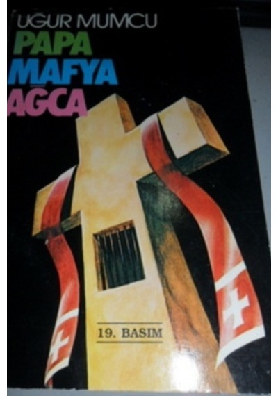 Papa Mafya Ağca/Uğur Mumcu