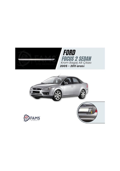 Ford Focus 2 Sedan Krom Bagaj Alt Çıtası 2005-2011 Arası P.Çelik