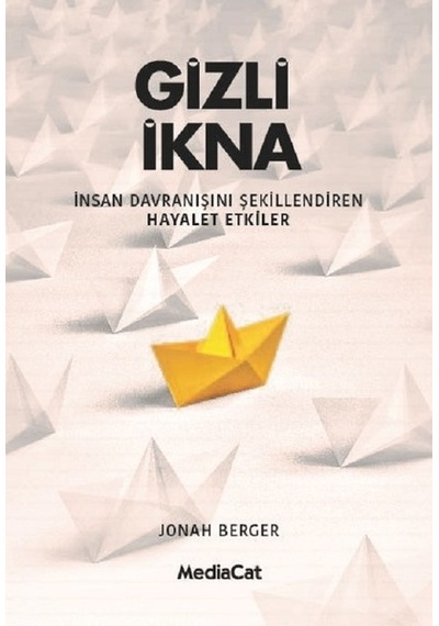 Gizli İkna - Jonah Berger - MediaCat Yayıncılık