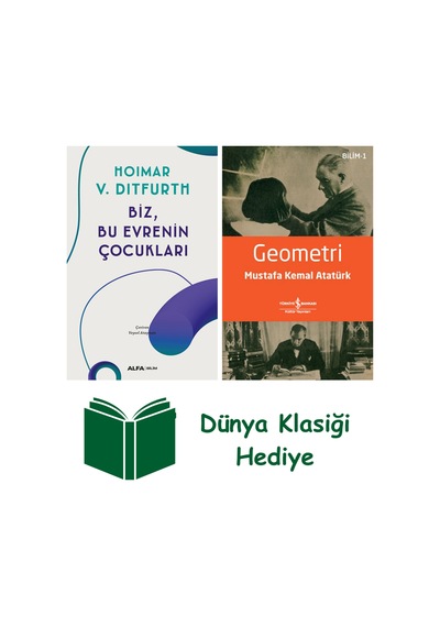 Biz, Bu Evrenin Çocukları + Geometri + Dünya Klasiği Hediye