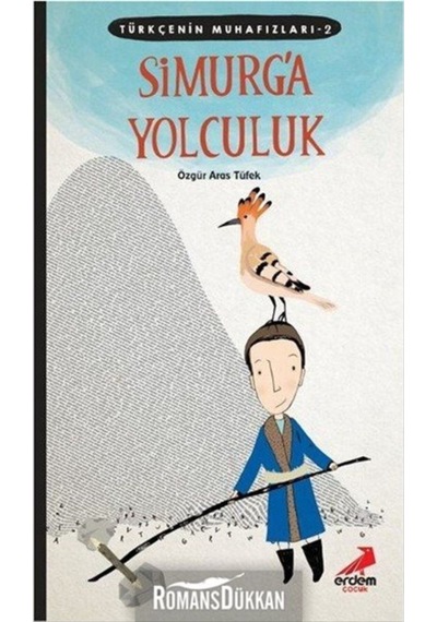Türkçenin Muhafızları 2 Simurg'A Yolculuk
