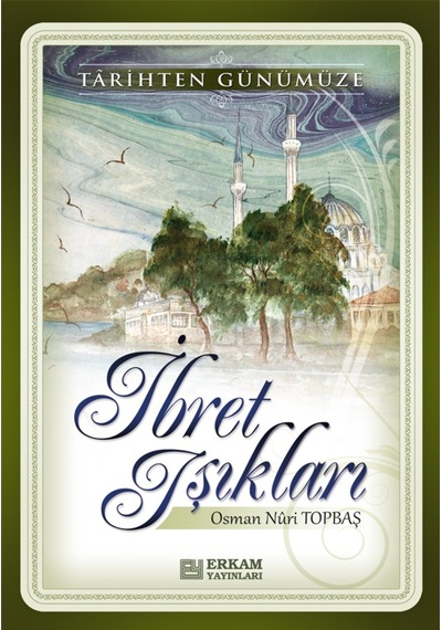 İbret Işıkları - Osman Nuri Topbaş 9789756247976