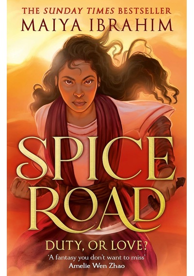 Spice Road: The Absolutely Explosive Epic Ya Fantasy Romance Set İn An Arabian-inspired Land