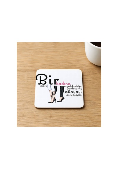 Bir Kadına Doğru Ayakkabıları Verirseniz Baskılı 9x9 Cm Kare Mdf Bardak Altlığı Ahşap Çok Renkli