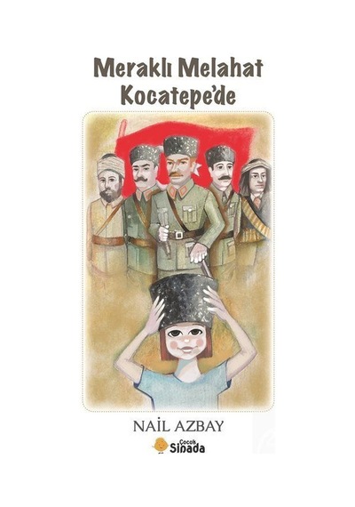 Meraklı Melahat Kocatepe'de / Nail Azbay
