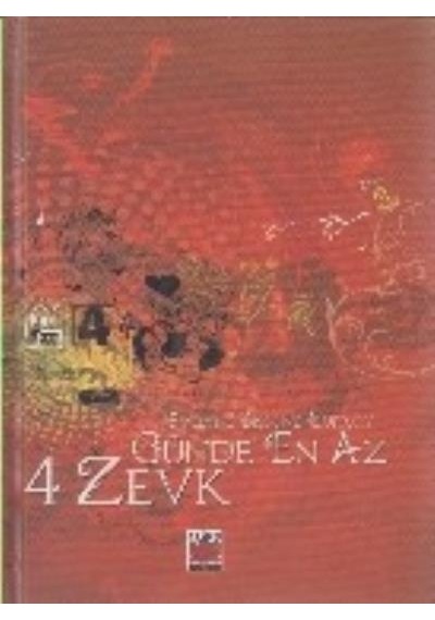 Günde En Az 4 Zevk - Evelyne Bissone Jeufroy - Elips Kitapları