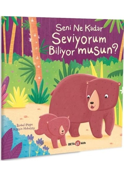 Seni Ne Kadar Seviyorum Biliyor musun? - Isabel Pope - Beta Kids