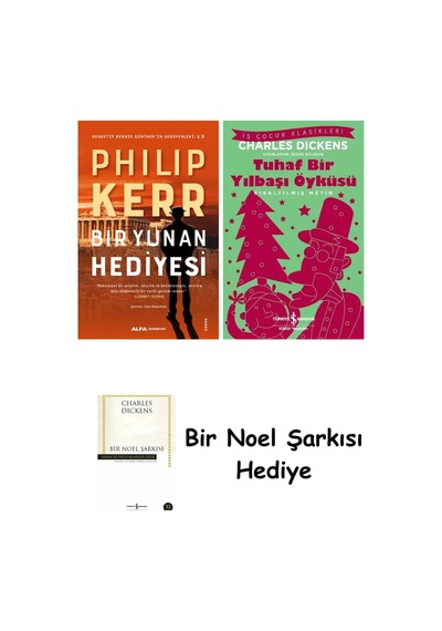 Bir Yunan Hediyesi + Tuhaf Bir Yılbaşı Öyküsü + Bir Noel Şarkısı