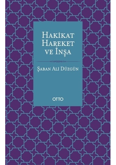 Hakikat Hareket Ve Inşa