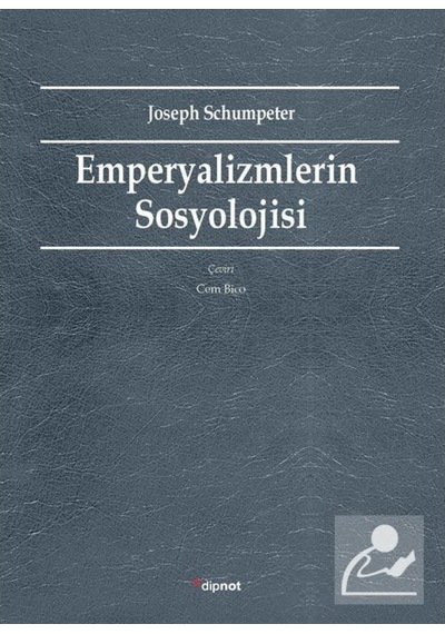 Empeyalizmlerin Sosyolojisi - Joseph Schumpeter - Dipnot
