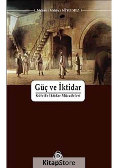 Güç ve İktidar  - Mehmet Mahfuz Söylemez  - Düşün Yayınları