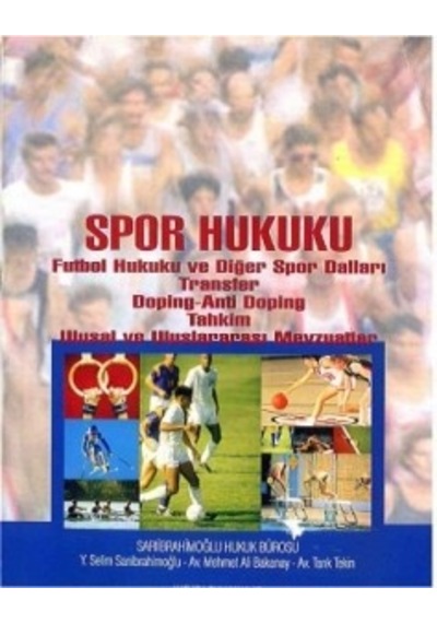 Spor Hukuku Futbol Hukuku ve Diğer Spor Dalları Transfer. Doping