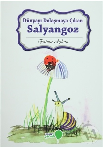 Dünyayı Dolaşmaya Çıkan Salyangoz Can Dostlarım Serisi