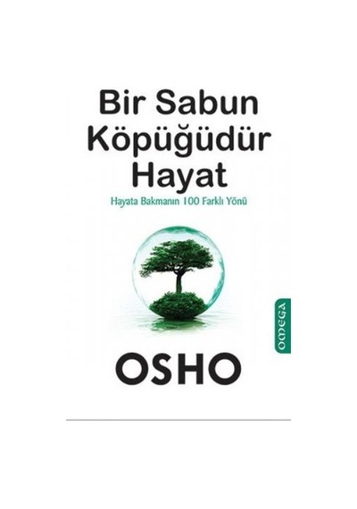 Bir Sabun Köpüğüdür Hayat - Osho - Omega