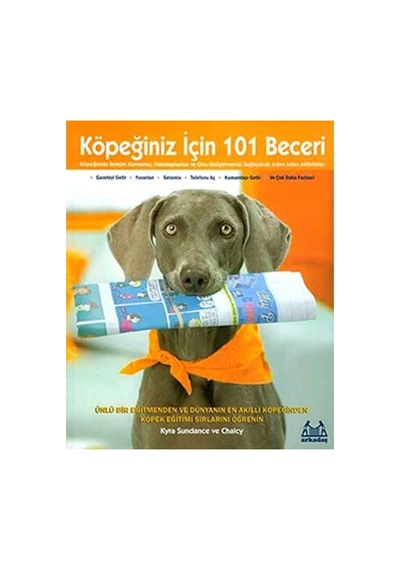 Köpeğiniz İçin 101 Beceri: Ünlü Bir Eğitmenden Ve Dünyanın En Akıllı Köpeğinden Köpek Eğitimi Sırlarını Öğrenin Sku: Zeusstk88955a9095