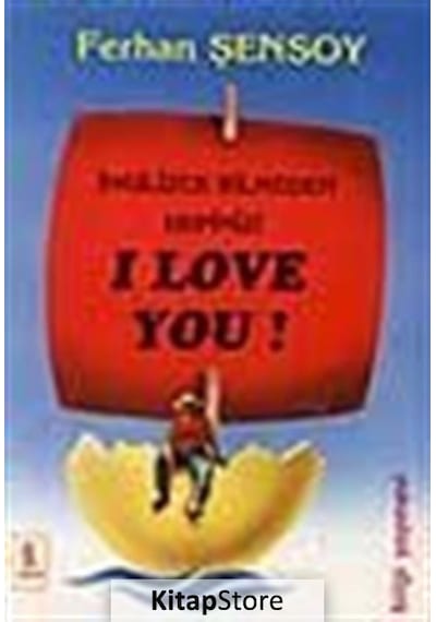 Kitapstore Ingilizce Bilmeden Hepinizi I Love You / Ferhan Şensoy