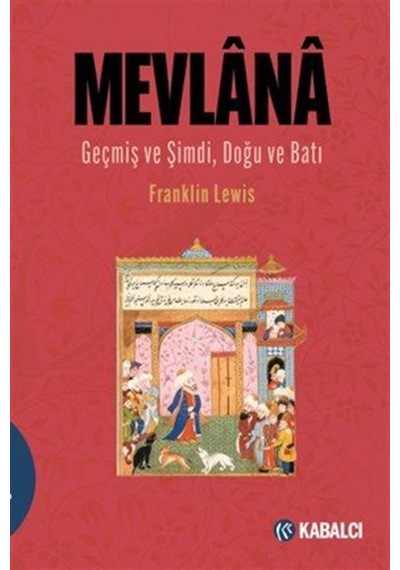 Mevlana & Geçmiş Ve Şimdi, Doğu Ve Batı / Mevlana Celaleddin R...