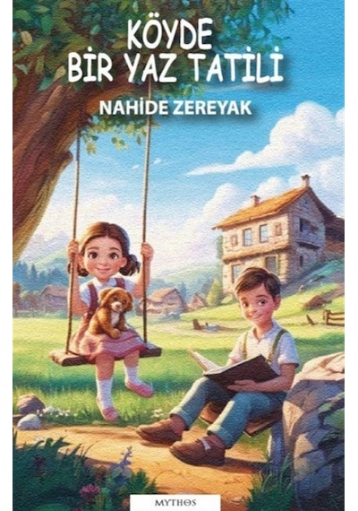 Köyde Bir Yaz Tatili / Nahide Zereyak