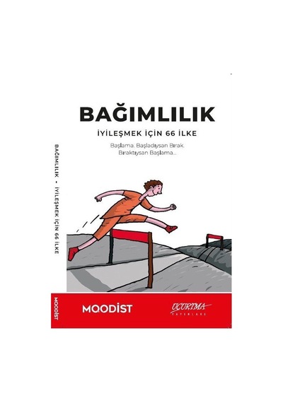 Bağımlılık - İyileşmek için 66 İlke- Uçurtma Yayınları