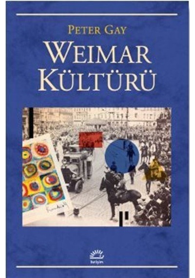 Weimar Kültürü - Peter Gay - İletişim Yayınları