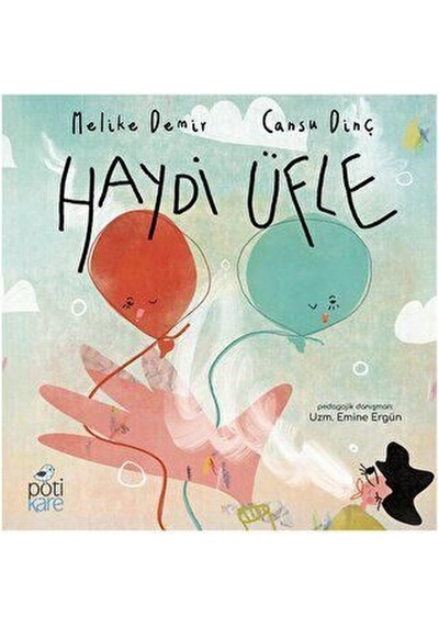 Haydi Üfle - Melike Demir - Pötikare Yayınları