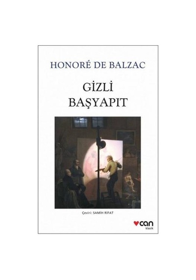 Gizli Başyapıt - Honore de Balzac - Can Yayınları