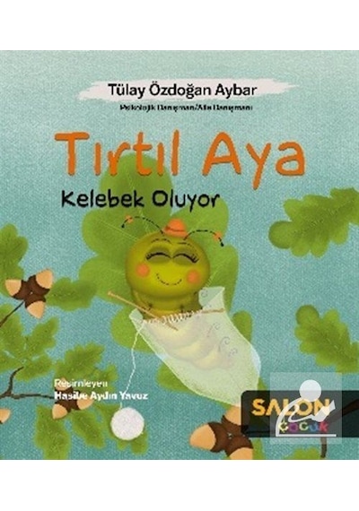 Tırtıl Aya Kelebek Oluyor / Tülay Özdoğan Aybar