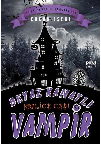 Beyaz Kanatlı Vampir 9 Kraliçe Cadı - Erkan İşeri - Pinus Kitap