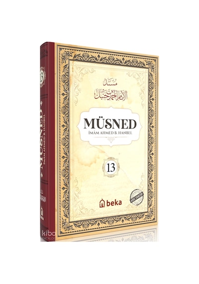 Müsned 12. Cilt Ciltli - Arapça Metinli Beka Yayınları İmam Ahmed B. Hanbel Kimdir Hayatı, Eserleri Ve Kitapları Beka Kitap