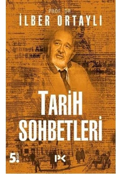 Tarih Sohbetleri - İlber Ortaylı - Profil Kitap