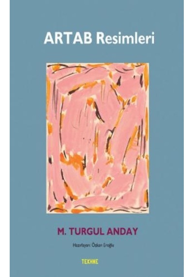 Artab Resimleri - M. Turgul Anday - Tekhne Yayınları