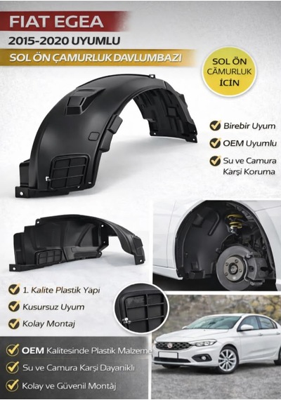 Fiat Egea 2015 2020 Model Uyumlu Sol Ön Çamurluk Davlumbazı