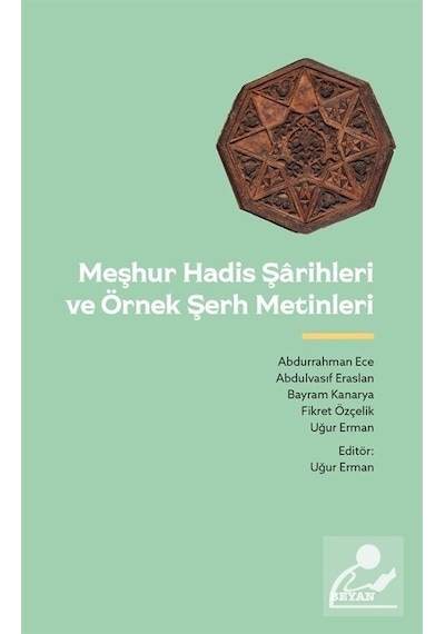 Meşhur Hadis Şarihleri ve Örnek Şerh Metinleri- Beyan Yayınları