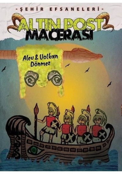 Altın Post Macerası - Şehir Efsaneleri - Alev Dönmez - Yazarın Kendi Yayını