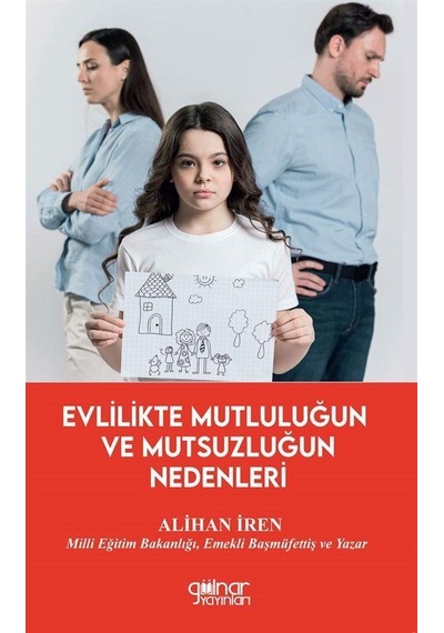 Evlilikte Mutluluğun Ve Mutsuzluğun Nedenleri / Alihan İren