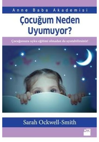Çocuğum Neden Uyumuyor? - Sarah Ockwell-Smith - Doğan Kitap