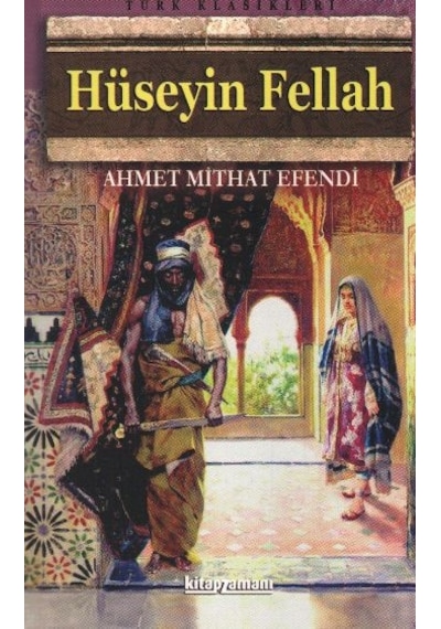 Hüseyin Fellah - Ahmet Mithat Efendi - Anonim Yayınları