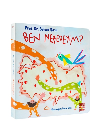 Ben Neredeyim?- Selçuk Şirin -Mundi Çocuk