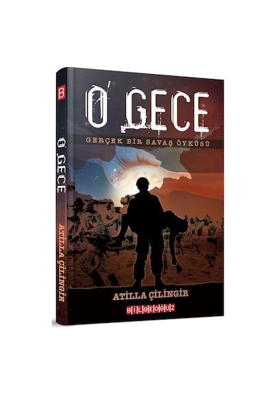 O Gece - Atilla Çilingir - Bilgeoğuz Yayınları