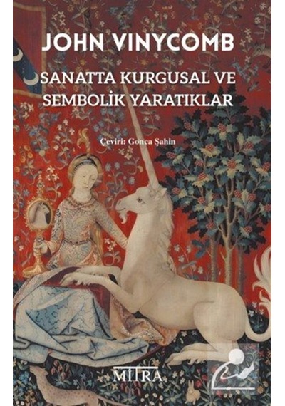 Sanatta Kurgusal Ve Sembolik Yaratıklar / John Vinycomb