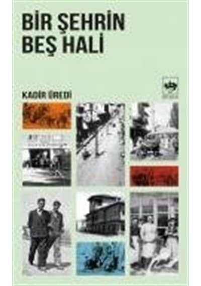 Bir Şehrin Beş Hali - Kadir Üredi - Ötüken Neşriyat