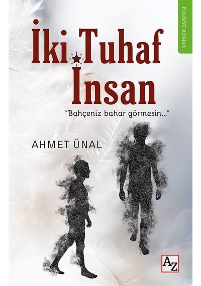 İki Tuhaf İnsan - Ahmet Ünal - Az Kitap