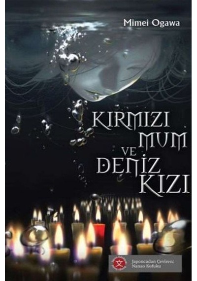 Kırmızı Mum Ve Deniz Kızı / Ogawa Mimei