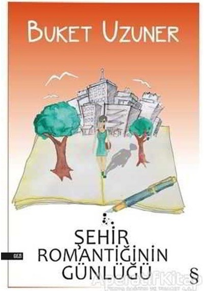 Şehir Romantiğinin Günlüğü - Buket Uzuner - Everest Yayınları